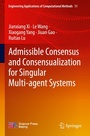 Cover: Admissible Consensus and Consensualization for Singular Multi-agent Systems - Springer
