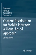 Cover: Content Distribution for Mobile Internet: A Cloud-based Approach - Springer