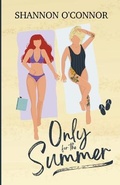 Cover: Only for the Summer - shannon oconnor
