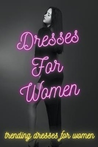 Abbildung von: Dresses For Women - Trending Dresses For Women - MANUSHER BHASHA