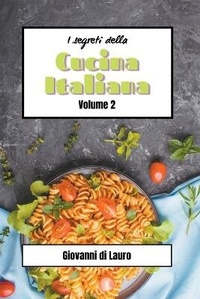 Abbildung von: I segreti della cucina italiana (volume 2) - Cooking Club Publication