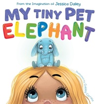 Enlarge image Cover: My Tiny Pet Elephant - Party Press Publishing