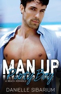 Cover: Man Up Party Boy - Danielle Sibarium