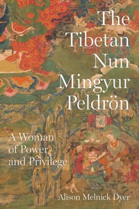 Abbildung von: The Tibetan Nun Mingyur Peldrön - University of Washington Press