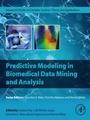 Cover: Predictive Modeling in Biomedical Data Mining and Analysis - Academic Press