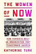Cover: The Women of NOW - Farrar, Straus & Giroux Inc