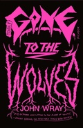 Cover: Gone to the Wolves - Farrar, Straus and Giroux