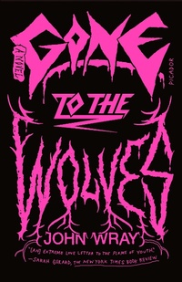 Enlarge image Cover: Gone to the Wolves - Farrar, Straus and Giroux