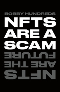 Abbildung von: NFTs Are a Scam / NFTs Are the Future - MCD