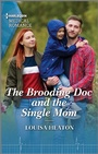 Cover: The Brooding Doc and the Single Mom - Harlequin