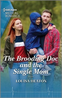 Enlarge image Cover: The Brooding Doc and the Single Mom - Harlequin