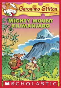 Abbildung von: Mighty Mount Kilimanjaro - Scholastic Inc.