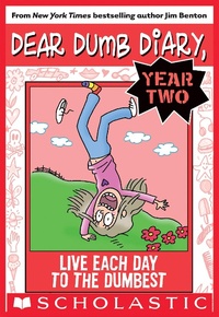 Abbildung von: Live Each Day to the Dumbest - Scholastic Paperbacks