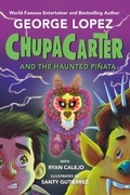 Cover: ChupaCarter and the Haunted Pi&ntilde;ata - Viking Books for Young Readers