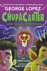 Enlarge image Cover: ChupaCarter and the Haunted Piñata - Viking Books for Young Readers