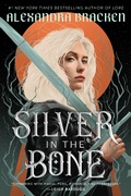 Cover: Silver in the Bone - Knopf Books for Young Readers