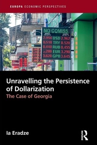 Enlarge image Cover: Unravelling The Persistence of Dollarization - Routledge
