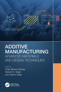 Enlarge image Cover: Additive Manufacturing - CRC Press