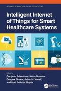 Cover: Intelligent Internet of Things for Smart Healthcare Systems - CRC Press