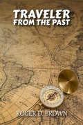 Cover: TRAVELER FROM THE PAST - Roger Brown
