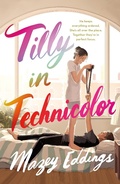 Cover: Tilly in Technicolor - Wednesday Books
