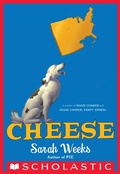 Cover: Cheese - Scholastic Press