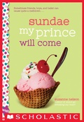 Cover: Sundae My Prince Will Come - Scholastic Paperbacks
