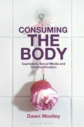 Abbildung von: Consuming the Body - Bloomsbury Visual Arts