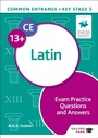 Cover: Common Entrance 13+ Latin Exam Practice Questions and Answers - Galore Park