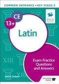 Cover: Common Entrance 13+ Latin Exam Practice Questions and Answers - Galore Park
