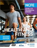 Cover: NCFE Level 1/2 Technical Award in Health and Fitness, Second Edition - Hodder Education