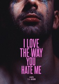 Cover: I LOVE The Way You HATE Me (Digital Edition) - Lulu.com