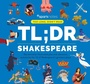Cover: TL;DR Shakespeare - Union Square & Co.