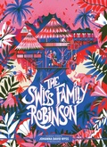 Cover: Classic Starts&reg;: The Swiss Family Robinson - Union Square & Co.