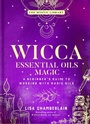 Cover: Wicca Essential Oils Magic - Union Square & Co.