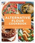 Cover: The Alternative Flour Cookbook - Union Square & Co.