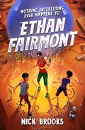 Cover: Nothing Interesting Ever Happens to Ethan Fairmont - Union Square & Co.