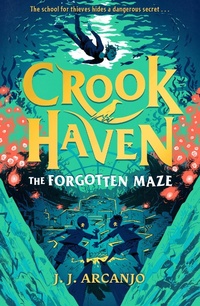 Abbildung von: Crookhaven: The Forgotten Maze - Hodder Children's Books