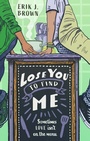 Cover: Lose You to Find Me - Hodder Children's Books