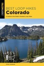 Cover: Best Loop Hikes Colorado - Falcon Guides