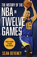 Cover: The History of the NBA in Twelve Games - The Lyons Press