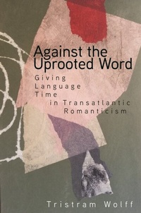 Abbildung von: Against the Uprooted Word - Stanford University Press