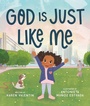 Cover: God Is Just Like Me - Beaming Books