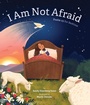 Cover: I Am Not Afraid - Fortress Press