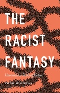Cover: The Racist Fantasy - Bloomsbury Academic USA