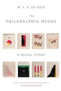 Cover: The Philadelphia Negro - University of Pennsylvania Press