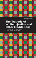 Cover: The Tragedy of White Injustice and Other Meditations - Mint Editions