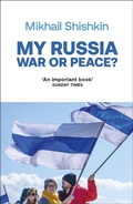 Cover: My Russia: War or Peace? - riverrun