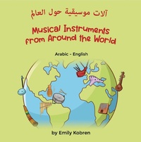 Enlarge image Cover: Musical Instruments from Around the World (Arabic-English) - Language Lizard Bilingual Explore