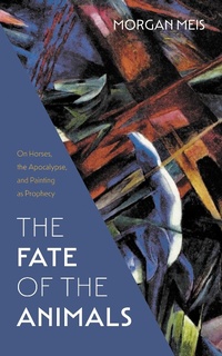 Enlarge image Cover: The Fate of the Animals - Slant Books